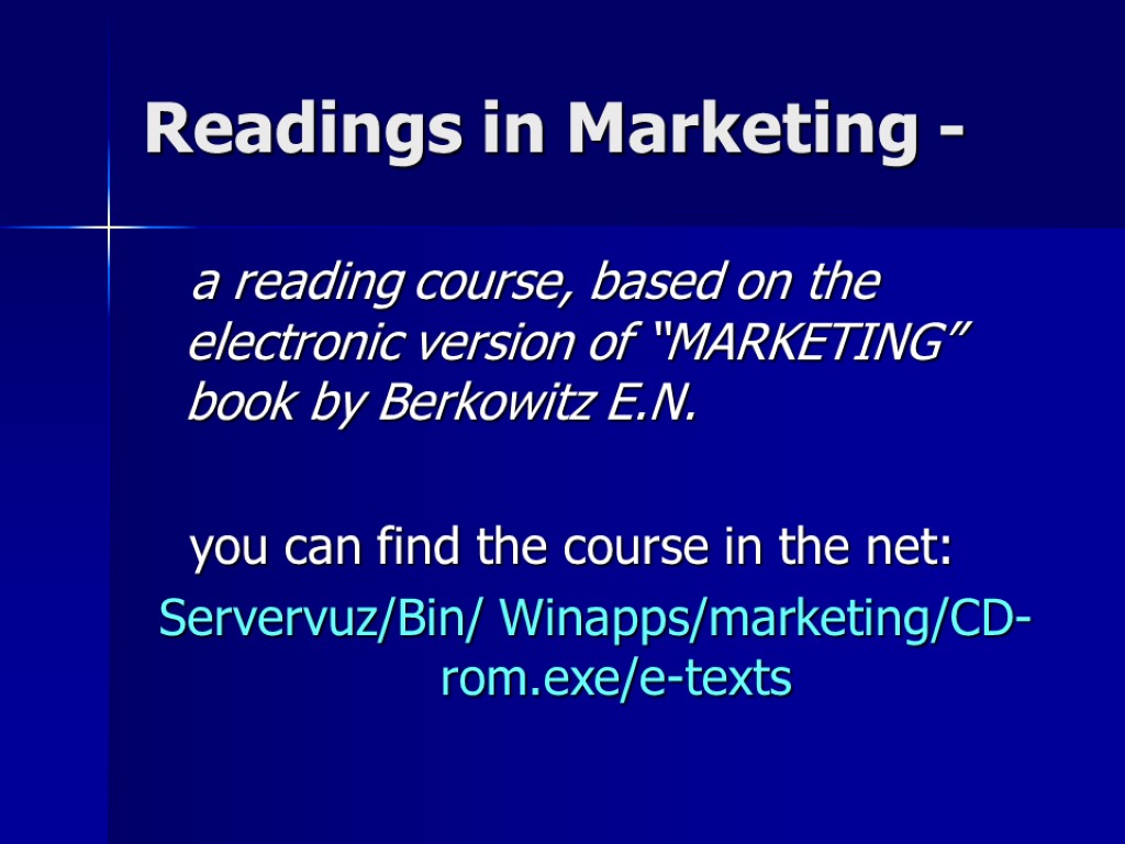 Readings in Marketing - a reading course, based on the electronic version of “MARKETING”